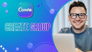 How to Create a Group in Canva | Easy Guide 2026