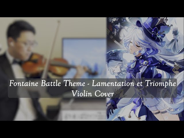 Genshin Impact Fontaine Battle Theme Lamentation et Triomphe - Violin Cover class=