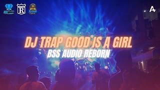 DJ TRAP GOOD A GRIL