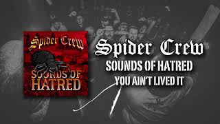 Spider Crew - You Aint Lived It