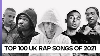 TOP 100 UK RAP SONGS OF 2021