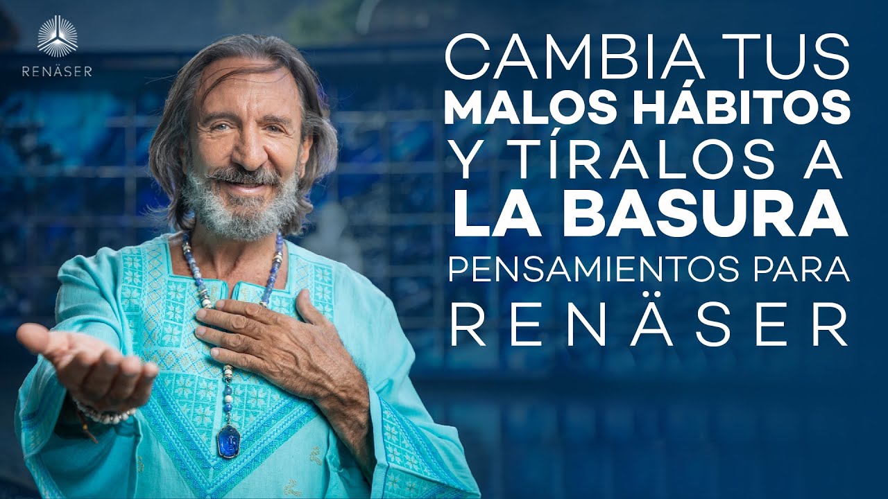 Pensamiento para Renäser “Cambia tus malos hábitos y tíralos a la basura”