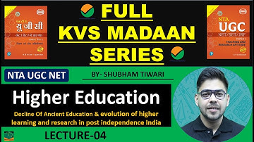 Full KVS MADAAN Series I Higher Education System I Lecture-4 I NTA UGC NET 2023 I By Shubham Tiwari