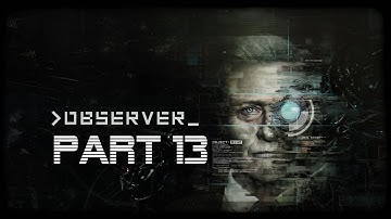 Observer - Part 13 - Blew a Fuse