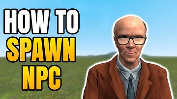 GMod - How To Spawn NPC