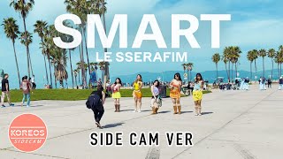 [KPOP IN PUBLIC | SIDE CAM] LE SSERAFIM - 'Smart' Dance Cover 댄스커버 | Koreos