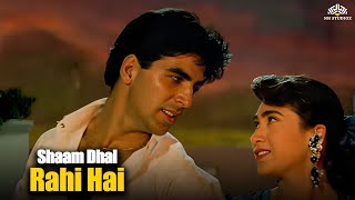 Sham Dhall Rahi | Akshay-Karisma Romantic Song |Maidan E Jung | Best of Kumar Sanu & Sadhana Sargam