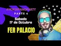 FER PALACIOS + DJ ROMAN  - SABADO 17 DE OCTUBRE - PARTE 4 - EN VIVO