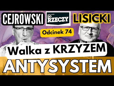 Trzaskowski walczy z krzyżami - Cejrowski i Lisicki - Antysystem 74 z 2024/05/22