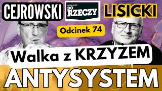 Trzaskowski walczy z krzyżami - Cejrowski i Lisicki - Antysystem 74 z 2024/05/22