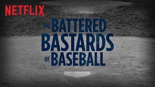 The Battered Bastards Of Baseball - Official Trailer - Netflix Hd