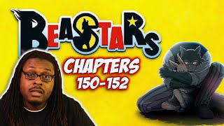 BEASTARS CHAPTERS 150-152 READTHROUGH | WHAT?!?!!??! NO?!?!?!?!?!?!?