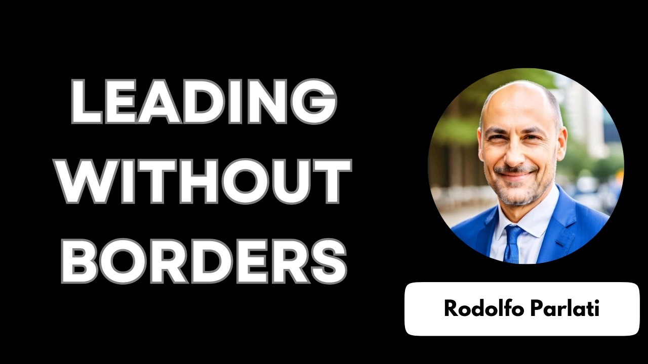 Leading Without Borders: The Mindset Every Global Leader Needs.
