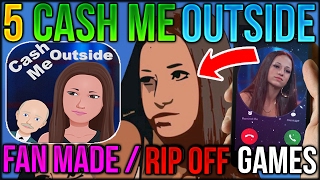 Cash me outside how bow dah but GAMES!? CALLING THE HOW BOUT THAT GIRL!? - 5 Rip Off / Fanmade Games screenshot 5