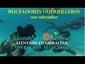 ATENTADO EN GIBRALTAR Guerra de las Malvinas ¿conoces la historia?. Guerrilleros buceadores.