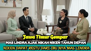 GEMPAR🔥Niken Kaget! Mas Lindra Ucapkan Ajakan Nikah Tahun Depan di Depan Dua Ibu”