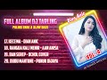 FULL ALBUM DJ TARLING PILIHAN PALING ENAK & SLOW BASS VOL 4