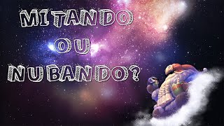 Primeiro Video - Mitando ou Nubando?