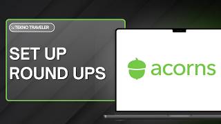 How to Set Up Round Ups in Acorns