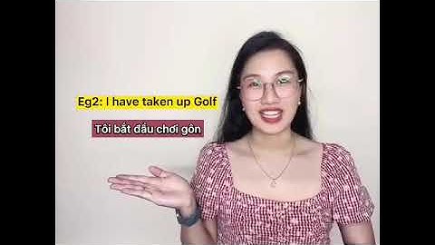 MỘT SỐ CỤM ĐỘNG TỪ THÔNG DỤNG VỚI - TAKE