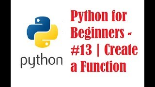 Python for Beginners - #13 | Create a Function