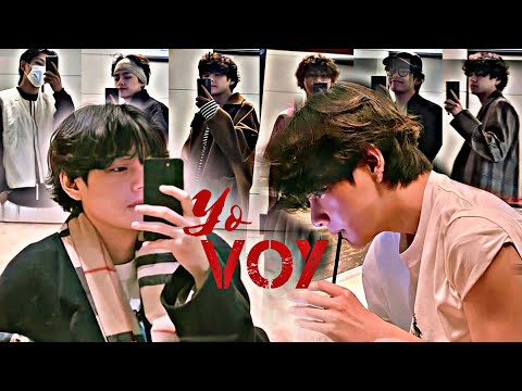 Kim Taehyung - Yo Voy [ FMV ]