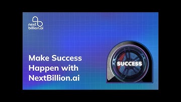 Make Success Happen with NextBillion.ai