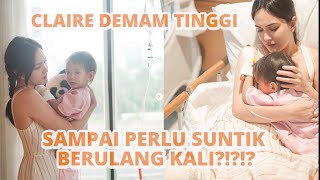 Download Lagu CLAIRE DEMAM TINGGI | SAMPAI PERLU DISUNTIK BERULANG KALI?!? MP3