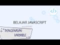 Belajar JavaScript : Pengenalan Variable #2 | JavaScript