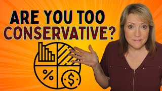 Are You TOO CONSERVATIVE With Your RETIREMENT INVESTMENTS?