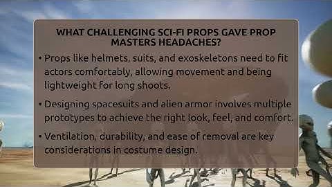 What Challenging Sci-fi Props Gave Prop Masters Headaches? - The SciFi Reel