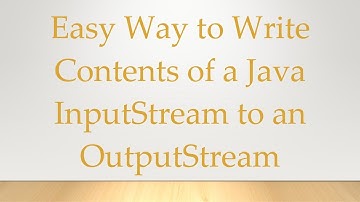Easy Way to Write Contents of a Java InputStream to an OutputStream