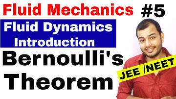 Fluids 05 || Fluid Dynamics 1 || Introduction | Bernoulli