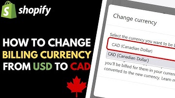 Shopify: How to Change Billing Currency from US Dollars to Canadian Dollars