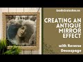 Creating an Antique Mirror from an old picture frame