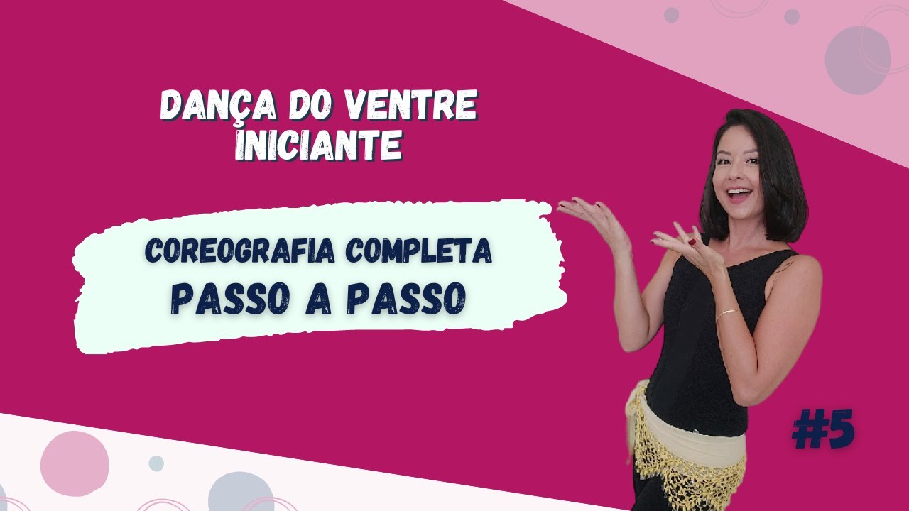 PASSO A PASSO COREOGRAFIA DANÇA DO VENTRE INICIANTE | Aprenda coreografia completa - passos básicos