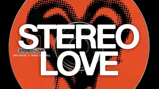 San Pacho & Noah Scannell - Stereo Love (Free Download)