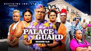 PALACE GUARD (SEASON 7&8) 2026 LATEST NIGERIAN NOLLYWOOD MOVIES