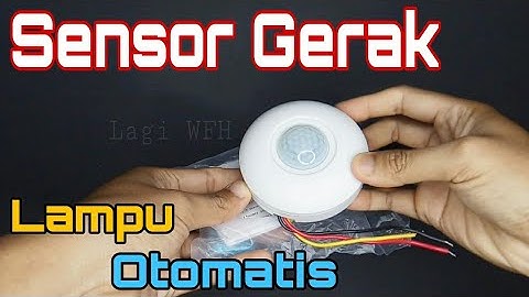 Sensor Gerak / Sensor PIR untuk Pengendali Elektronik Secara Otomatis | @LagiWFH