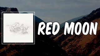 Lyric: Red Moon by Big Thief