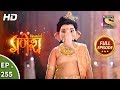 Vighnaharta Ganesh - Ep 255 - Full Episode - 13th August, 2018