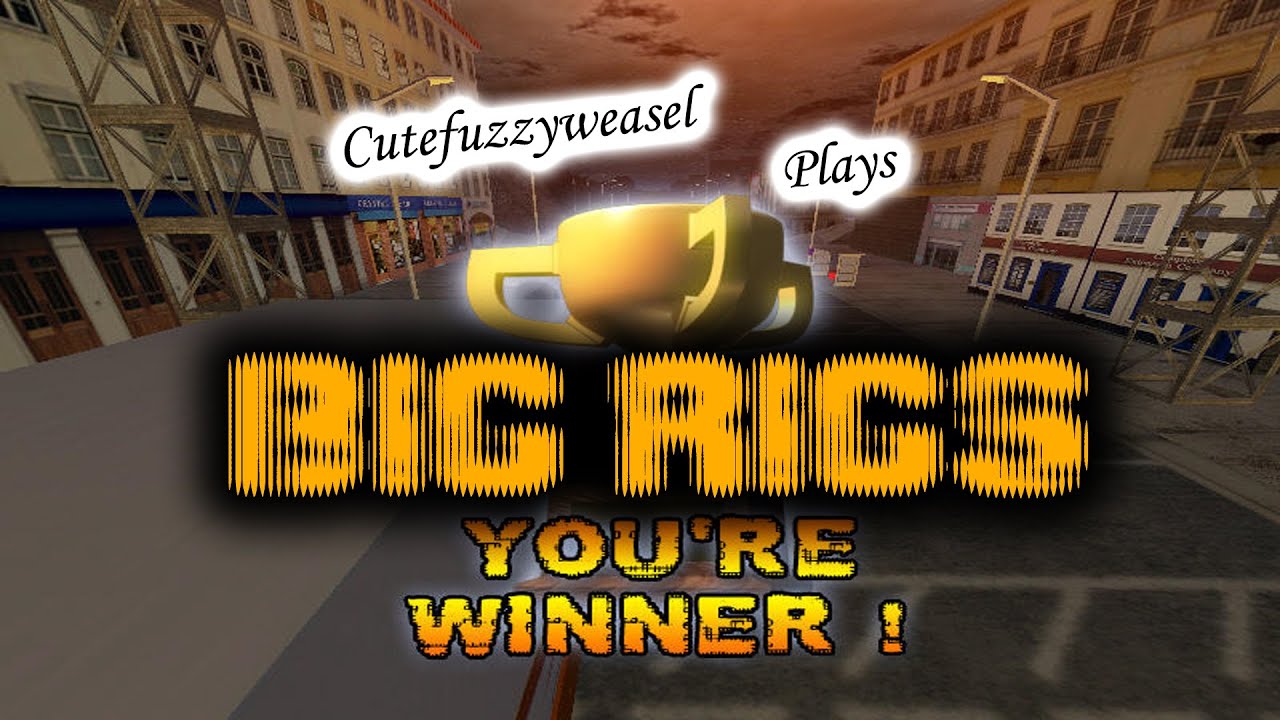 Cutefuzzyweasel Plays: BIGRIGS over the road raceing!
