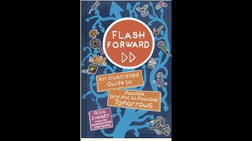 Rose Eveleth - Flash Forward: An Illustrated Guide to Possible (and Not So Possible) Tomorrows