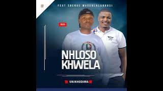 Download lagu UNIKHODIMA (feat. Shenge wasehlalankosi)NHLOSO KHWELA