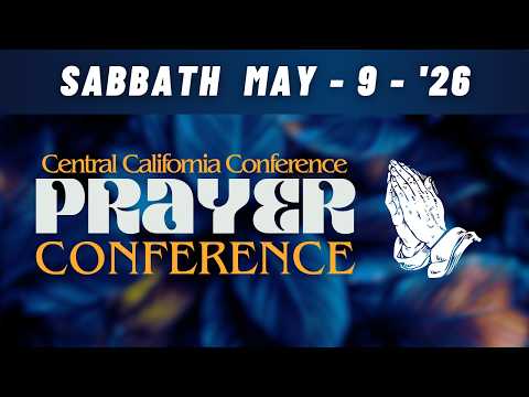 Central California Conference Prayer Conference – Pastor Leon Brown Sr.