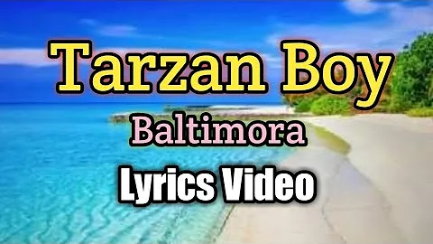 Tarzan Boy - Baltimora (Lyrics Video)