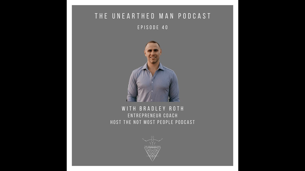 #40 - Bradley Roth (Host The Not Most People Podcast)