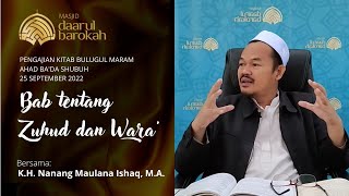 Pengajian Kitab Bulughul Maram | Bab tentang Zuhud dan Wara' | K.H. Nanang Maulana Ishaq, M.A.