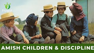 The Secret To Well Behaved Amish Children Amish Discipline
