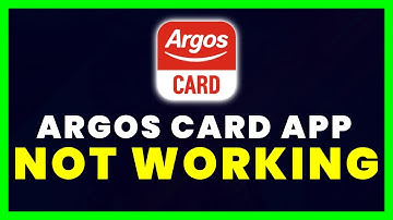 My Argos Card App Not Working: How to Fix My Argos Card App Not Working